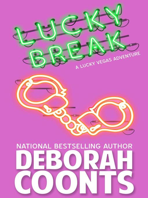 Title details for Lucky Break by Deborah Coonts - Available